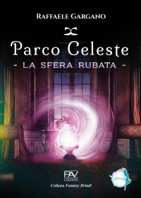 Immagine copertina libro Parco Celeste. La sfera rubata