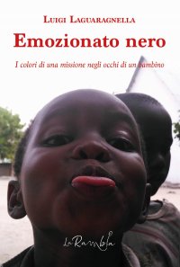 Immagine copertina libro Emozionato nero. I colori di una missione negli occhi di un bambino