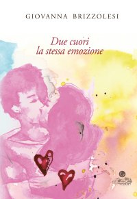 Immagine copertina libro Due cuori la stessa emozione