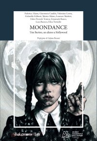 Immagine copertina libro Moondance. Tim Burton, un alieno a Hollywood