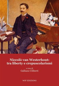 Immagine copertina libro Niccolò van Westerhout: tra liberty e crepuscolarismi