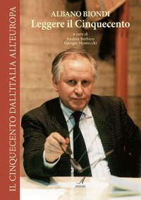 Immagine copertina libro Albano Biondi. Leggere il Cinquecento