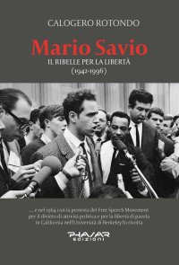 Immagine copertina libro Mario Savio. Il ribelle per la libertà (1942-1996)