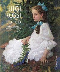 Immagine copertina libro Luigi Rossi 1853-1923. Artista europeo tra realtà e simbolo