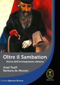 Immagine copertina libro Oltre il Sambation. Storia dell'immaginario ebraico