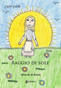 Immagine copertina libro Raggio di sole. Miracolo di Natale