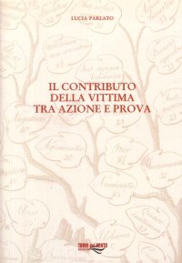 Immagine copertina libro Il contributo della vittima tra azione e prova