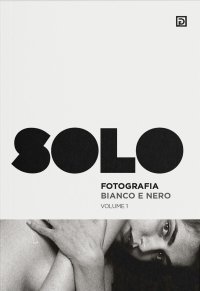 Immagine copertina libro SOLO fotografia bianco e nero