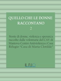 Immagine copertina libro Quello che le donne raccontano. Vol. 2