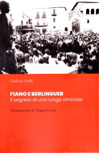 Immagine copertina libro Fiano e Berlinguer. Il segreto di una lunga amicizia