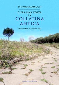 Immagine copertina libro C'era una volta la Collatina Antica