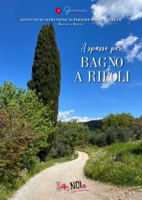 Immagine copertina libro Selfie di noi. Guida turistica. Ediz. italiana e inglese. I.I.S. Gobetti-Volta (Bagno a Ripoli). A spasso per Bagno a Ripoli