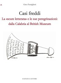Immagine copertina libro Casi freddi. La «scure letterata» e le sue peregrinazioni: dalla Calabria al British Museum