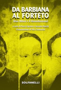 Immagine copertina libro Da Barbiana al Forteto (Don Milani e il donmilanismo)
