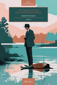 Immagine copertina libro Gli strani selfie della signora Papini