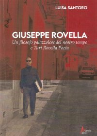 Immagine copertina libro Giuseppe Rovella. Un filosofo palazzolese del nostro tempo e Turi Rovella poeta