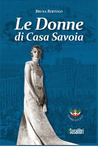 Immagine copertina libro Le donne di Casa Savoia