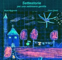 Immagine copertina libro Settestorie. Per una settimana gentile