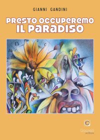 Immagine copertina libro Presto occuperemo il paradiso