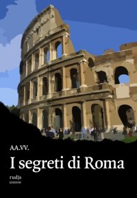 Immagine copertina libro I segreti di Roma