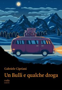 Immagine copertina libro Un Bulli e qualche droga