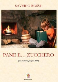 Immagine copertina libro Pane e... zucchero (tra marzo e giugno 2020)