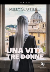 Immagine copertina libro Una vita tre donne