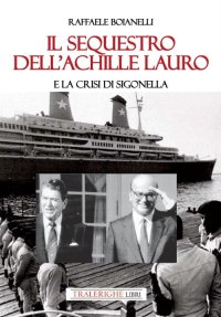 Immagine copertina libro Il sequestro dell’Achille Lauro e la crisi di Sigonella