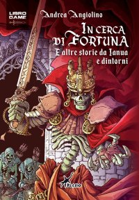 Immagine copertina libro In cerca di fortuna. E altre storie di Ianua e dintorni
