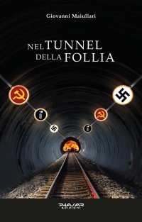 Immagine copertina libro Nel tunnel della follia