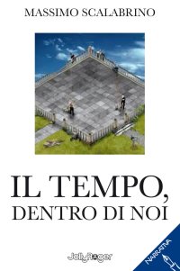 Immagine copertina libro Il tempo, dentro di noi