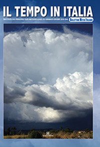 Immagine copertina libro Il tempo in Italia (2016). Ediz. illustrata. Vol. 1: Gennaio-Giugno