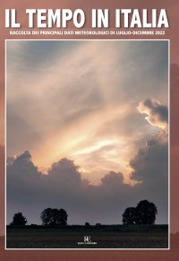 Immagine copertina libro Il tempo in Italia (2022). Ediz. illustrata. Vol. 14: Luglio-Dicembre