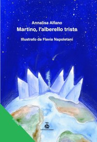 Immagine copertina libro Martino, l'alberello triste. Ediz. a colori