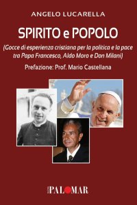 Immagine copertina libro Spirito e popolo (gocce di esperienza cristiana per la politica e la pace tra Papa Francesco, Aldo Moro e Don Milani)