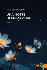 Immagine copertina libro Una notte di primavera. Nuova ediz.