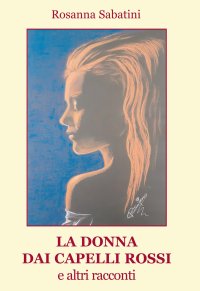 Immagine copertina libro La donna dai capelli rossi e altri racconti