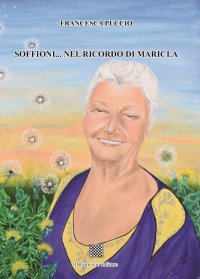 Immagine copertina libro Soffioni... Nel ricordo di Maricla