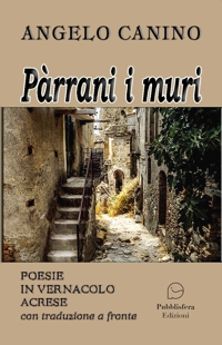 Immagine copertina libro Pàrrani i muri. Poesie in vernacolo acrese con traduzione a fronte