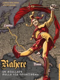 Immagine copertina libro Rahere. Un giullare sulla via Francigena