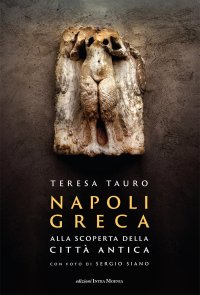 Immagine copertina libro Napoli Greca. Alla scoperta della città antica. Con QR Code