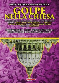 Immagine copertina libro Golpe nella Chiesa. Documenti e cronache sulla sovversione: dalle prime macchinazioni al Papato di transizione, dal Gruppo del Reno fino al presente