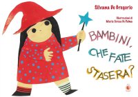 Immagine copertina libro Bambini, che fate stasera?