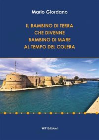 Immagine copertina libro Il bambino di terra che divenne bambino di mare al tempo del colera