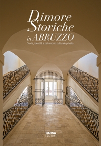 Immagine copertina libro Dimore storiche in Abruzzo. Storia, identità e patrimonio culturale privato