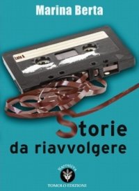 Immagine copertina libro Storie da riavvolgere