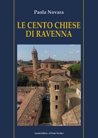 Immagine copertina libro Le cento chiese di Ravenna