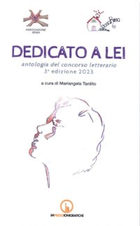 Immagine copertina libro Dedicato a lei. Antologia del concorso letterario 3ª edizione 2023