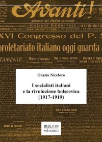 Immagine copertina libro I socialisti italiani e la rivoluzione bolscevica (1917-1919)