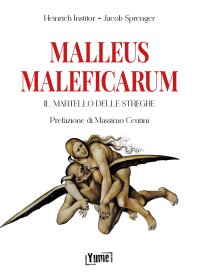 Immagine copertina libro Malleus Maleficarum. Il martello delle streghe